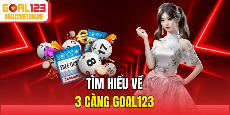 Tìm hiểu về 3 càng Goal123